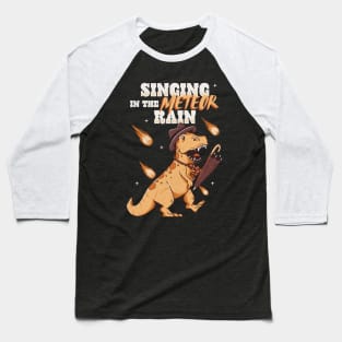 Funny Typography Classic Movie Singing In The Meteor Rain Dinos Extinction 80's Fashion Baseball T-Shirt